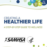 Creating a Healthier Life: A Step by Step Guide to Wellness